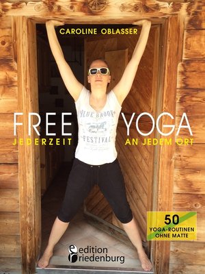 cover image of Free Yoga Jederzeit an jedem Ort--50 Yoga-Routinen ohne Matte